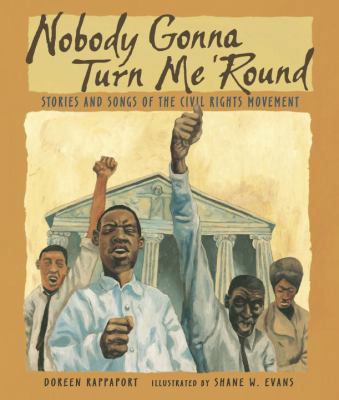 Nobody Gonna Turn Me 'round: Stories and Songs ... 0763619272 Book Cover