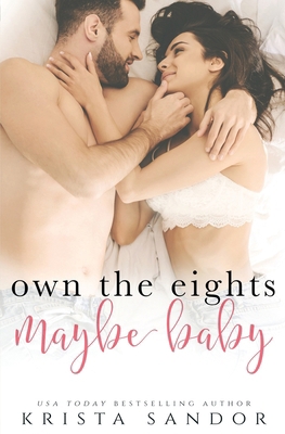 Own the Eights Maybe Baby 1734362960 Book Cover