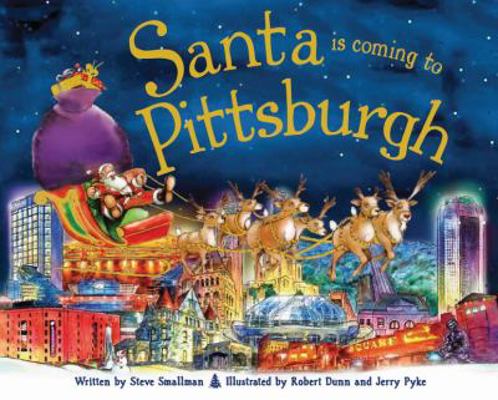 Santa Is Coming to Pittsburgh 1402289820 Book Cover