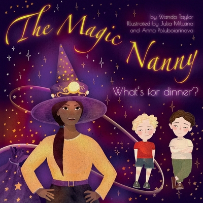 The Magic Nanny: What's for dinner? [Large Print] 1955328102 Book Cover