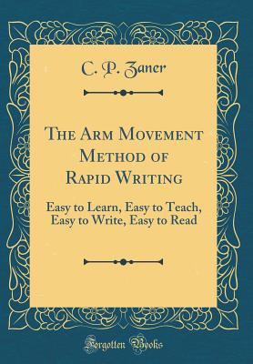 The Arm Movement Method of Rapid Writing: Easy ... 0265747902 Book Cover