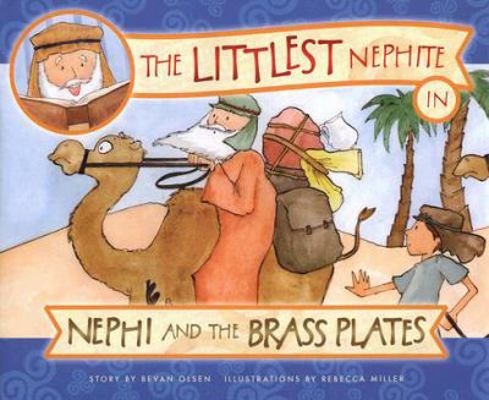 The Littlest Nephite in Nephi and the Brass Plates 1599550873 Book Cover