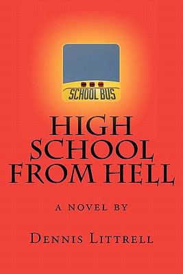 High School from Hell: a novel by 1456557246 Book Cover