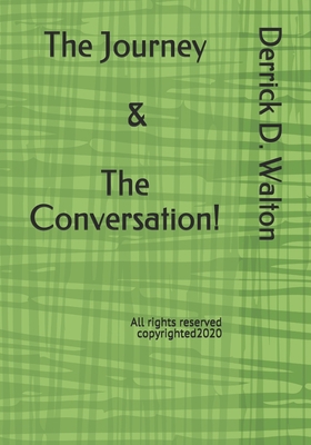 The Journey & The Conversation! B08CWJ1PCW Book Cover