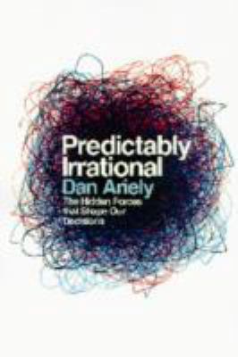 Predictably Irrational 0007256523 Book Cover