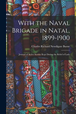 With the Naval Brigade in Natal, 1899-1900: Jou... B0BNJM1V39 Book Cover