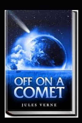 Off on a Comet (Illustarted) B09TF46FX3 Book Cover