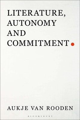 Literature, Autonomy and Commitment 1501373803 Book Cover
