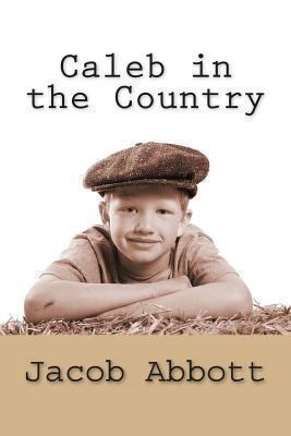 Caleb in the Country 1481912062 Book Cover