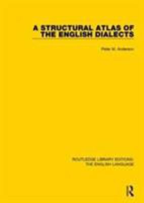 A Structural Atlas of the English Dialects 1138890898 Book Cover