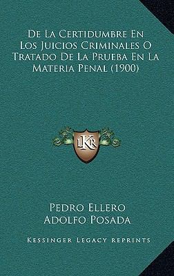 de La Certidumbre En Los Juicios Criminales O T... [Spanish] 1167908945 Book Cover