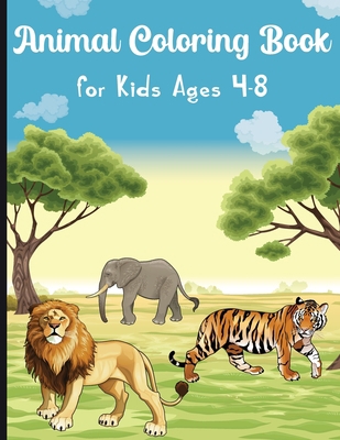 Animal Coloring Book for Kids Ages 4-8: My Firs... 0674245490 Book Cover