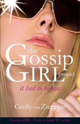 Gossip Girl: It Had To Be You B005R3PZ9G Book Cover