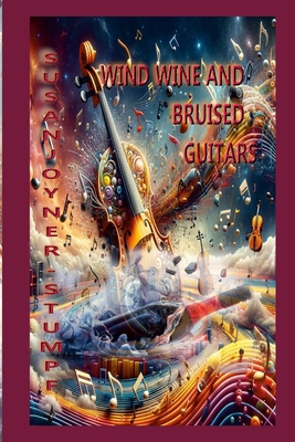 Wind Wine And Bruised Guitars 1300090480 Book Cover