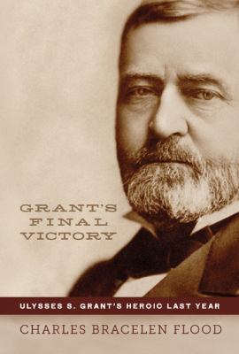 Grant's Final Victory: Ulysses S. Grant's Heroi... B0071UF11A Book Cover