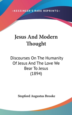 Jesus and Modern Thought: Discourses on the Hum... 116202450X Book Cover