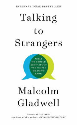 Talking to Strangers: What We Should Know about... 0316462918 Book Cover