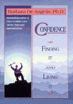 Confidence: Finding It and Living It 1561703184 Book Cover