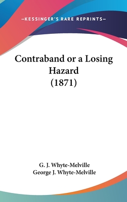 Contraband or a Losing Hazard (1871) 1436527686 Book Cover