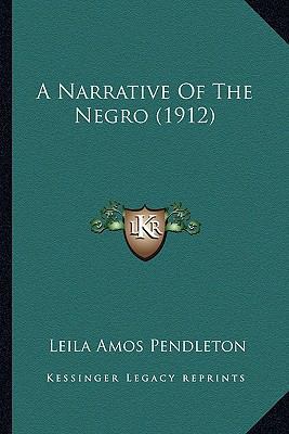 A Narrative Of The Negro (1912) 116397059X Book Cover