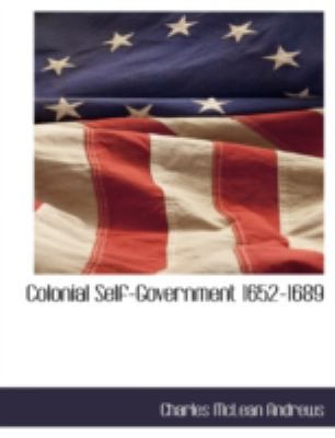 Colonial Self-Government 1652-1689 111787995X Book Cover