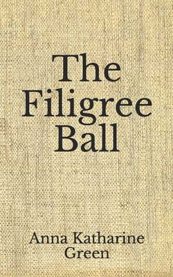 The Filigree Ball: (Aberdeen Classics Collection)            Book Cover