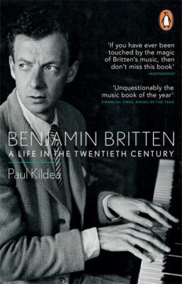 Benjamin Britten: A Life In The Twentieth Century 1846142334 Book Cover