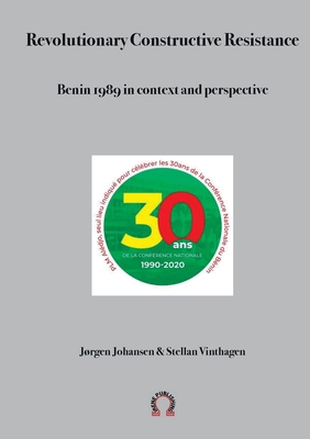 Revolutionary Constructive Resistance, Benin 19... 9188061361 Book Cover