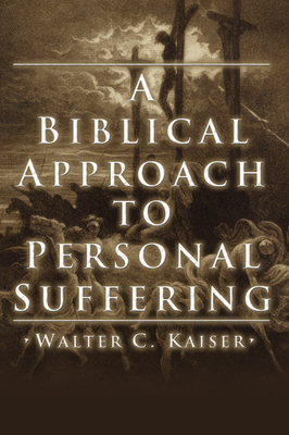 A Biblical Approach to Personal Suffering 1592443656 Book Cover