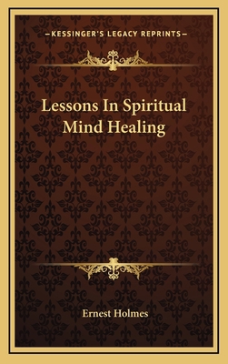 Lessons In Spiritual Mind Healing 1168803411 Book Cover