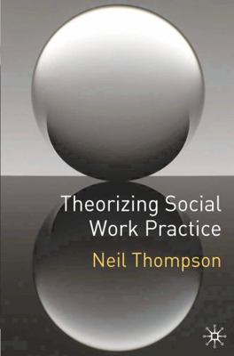Theorizing Social Work Practice 0230553060 Book Cover