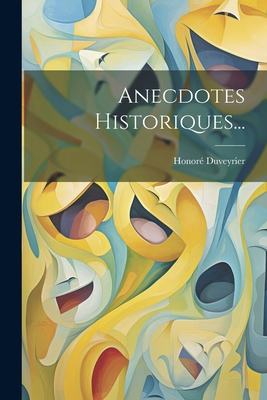 Anecdotes Historiques... [French] 1021823201 Book Cover