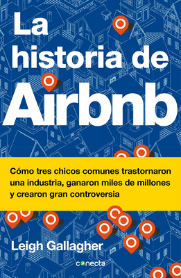 La Historia de Airbnb / The Airbnb Story: How T... [Spanish] 607317196X Book Cover