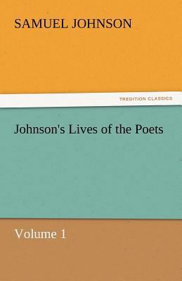 Johnson's Lives of the Poets - Volume 1 3842456581 Book Cover