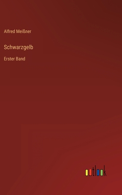 Schwarzgelb: Erster Band [German] 3368212079 Book Cover