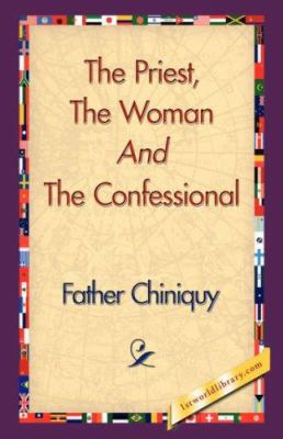 The Priest, the Woman and the Confessional 1421838524 Book Cover