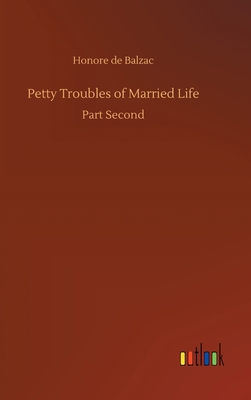 Petty Troubles of Married Life 3734089077 Book Cover