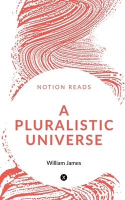 A Pluralistic Universe 1648928323 Book Cover