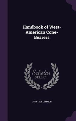 Handbook of West-American Cone-Bearers 1357710984 Book Cover