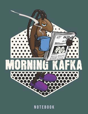 Morning Kafka Notebook: Funny Coffee Metamorpho... 1072655306 Book Cover