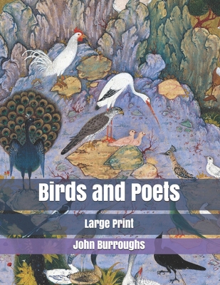 Birds and Poets: Large Print 1670279286 Book Cover