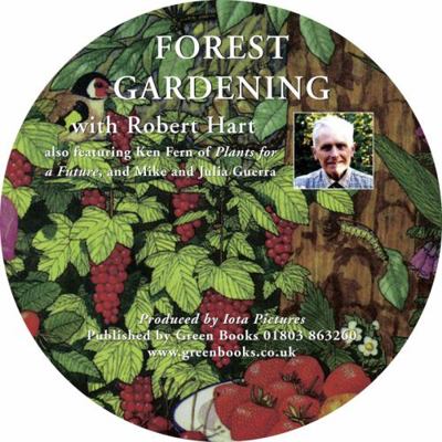 Forest Gardening with Robert Hart 1900322390 Book Cover