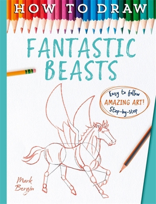 Hatch How To Draw Fantastic Beasts. 1835871941 Book Cover