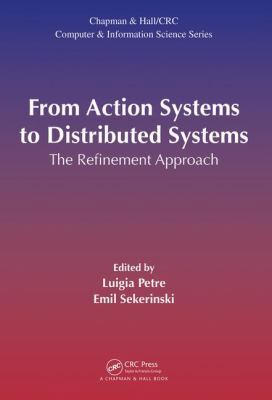 From Action Systems to Distributed Systems: The... 1498701582 Book Cover
