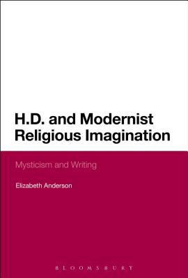 H.D. and Modernist Religious Imagination: Mysti... 1441185976 Book Cover