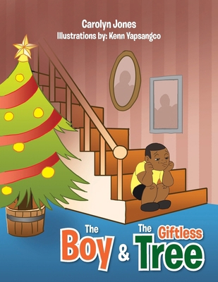 The Boy & The Giftless Tree 1465308172 Book Cover