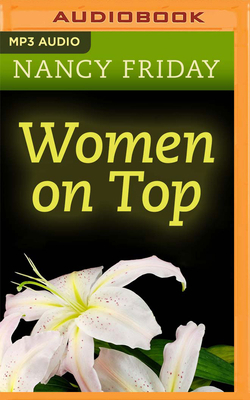 Women on Top: How Real Life Has Changed Women's... 1799729761 Book Cover