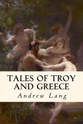 Tales of Troy and Greece: Illustrated 1979794804 Book Cover