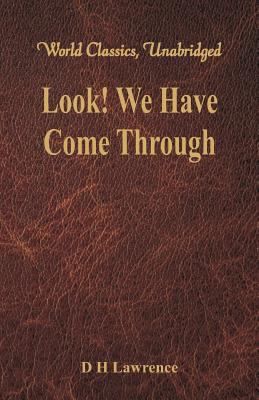 Look! We Have Come Through (World Classics, Una... 9386686589 Book Cover