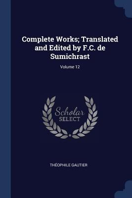 Complete Works; Translated and Edited by F.C. d... 1376766264 Book Cover